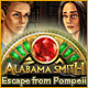 Alabama Smith: Escape from Pompeii. Finde ein geheimnisvolles Amulett!