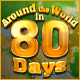 Around the World in 80 Days. Eine turbulente Reise um die Welt!