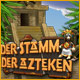Der Stamm der Azteken. Gr�nde die Zivilisation der Azteken!