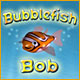 Bubblefish Bob. Baby-Fische brauchen Deine Hilfe!