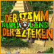 Der Stamm der Azteken: Neues Land. Bringe den Ruhm der Azteken zur�ck!