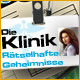 Die Klinik: R�tselhafte Geheimnisse. Ermittle und l�se medizinische R�tsel.