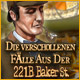 Die verschollenen F�lle aus der 221b Baker St.. Hilf Sherlock dabei, neue F�lle zu l�sen!