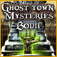 Ghost Town Mysteries: Bodie. Erforsche die Geisterstadt Bodie!