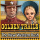 Golden Trails: The New Western Rush. Sattele Dein Pferd f�r ein Abenteuer!
