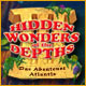 Hidden Wonders of the Depths 3: Das Abenteuer Atlantis. Reise mit gewaltigem 3-Gewinnt-Spa� nach Atlantis!