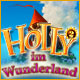 Holly 2: im Wunderland. Finde und rette Hollys Tochter!