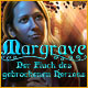 Margrave: Der Fluch des gebrochenen Herzens. Brich den Fluch des gebrochenen Herzens!
