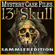 Mystery Case Files®: 13th Skull  Sammleredition. Entdecke das Geheimnis des 13. Sch�dels!