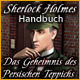Sherlock Holmes: Das Geheimnis des persischen Teppichs Handbuch. Nutze das Strategiehandbuch wenn Du Hilfe brauchst.