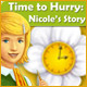 Time to Hurry: Nicole's Story. Hilf Nicole, ihre Berufung zu finden!