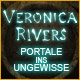 Veronica Rivers: Portale ins Ungewisse. Erforsche geheimnisvolle Portale!