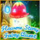 Flowers Story: Fairy Quest Game