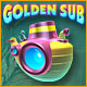 Golden Sub. Blast your way to treasure.
