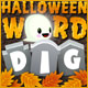 halloween, halloween word, word dig, into halloween, deep into, dig dig, dig deep, into halloween word, deep into halloween, dig deep into