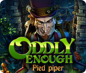 Enter the weird and wonderful realm of legend in Oddly Enough: Piped Piper, an enchanting Hidden Object game!