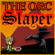 Orc Slayer