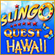 Slingo Quest Hawaii. Aloha, play Slingo in the Islands!