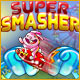 Super Smasher. Become a Super Smasher today!