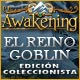 Awakening: El reino goblin Edici�n Coleccionista. �Explora el reino goblin!