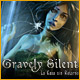 Gravely Silent: La Casa sin Retorno. �Salva a tu hermana de la tumba!