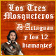 Los Tres Mosqueteros: D'Artagnan y los 12 diamantes. �Encuentra las joyas de la reina!