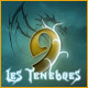 9: Les T�n�bres. Mettez fin� un conflit ancestral.