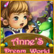 Anne's Dream World. �liminez les softies pour sauver le monde.