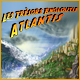 Atlantis: Les Tr�sors Engloutis. Aidez Anna� retrouver l'Atlantis.