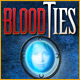Blood Ties. Levez le voile sur des myst�res obscurs.