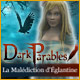 Dark Parables: La Mal�diction d'�glantine. Levez la mal�diction d'�glantine.