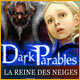 Dark Parables: La Reine des Neiges. Affrontez la l�gendaire Reine des Neiges !