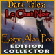Dark Tales: Le Chat Noir par Edgar Allan Poe Edition Collector. Suivez Le Chat Noir et percez la v�rit�.