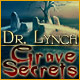 Dr. Lynch: Grave Secrets. R�solvez le myst�re spectral !