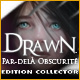 Drawn: Par-delà l’Obscurité Edition Collector Game