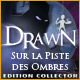 Drawn: Sur la Piste des Ombres Edition Collector. Retournez dans le monde de Drawn !