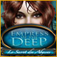 Empress of the Deep: Le Secret des Abysses. D�couvrez un royaume inond� disparu !