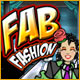 Fab Fashion. Percez dans le monde de la mode.