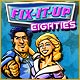 Fix-It-Up Eighties : Avec les Parents de Kate. Devenez garagiste dans les ann�es 80.