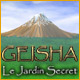 Geisha: Le Jardin Secret. Accompagnez une Geisha dans un voyage de r�ve.