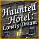 Haunted Hotel: Lonely Dream. Echappez-vous d'un h�tel hant�.