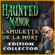 Haunted Manor: L'Amulette de la Mort Edition Collector. Sauvez Stella de l'Amulette de la Mort.