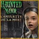 Haunted Manor: L'Amulette de la Mort. Sauvez Stella de l'Amulette de la Mort.