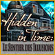Hidden in Time: Le Sentier des Illusions. Ramenez des personnages dans leur�poque.