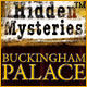 Hidden Mysteries®: Buckingham Palace. D�couvrez les secrets du b�timent royal.