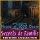 House of 1000 Doors: Secrets de Famille Edition Collector. R�solvez des ph�nom�nes paranormaux !