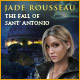 Jade Rousseau - The Fall of Sant'Antonio. D�jouez un sombre complot.