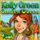 Kelly Green Garden Queen. Oubliez la ville et cr�ez votre ferme !