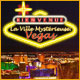 La Ville Myst�rieuse: Vegas. Trouvez les voleurs du casino.