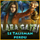 Lara Gates: Le Talisman Perdu. Retrouvez les pi�ces d�un talisman !